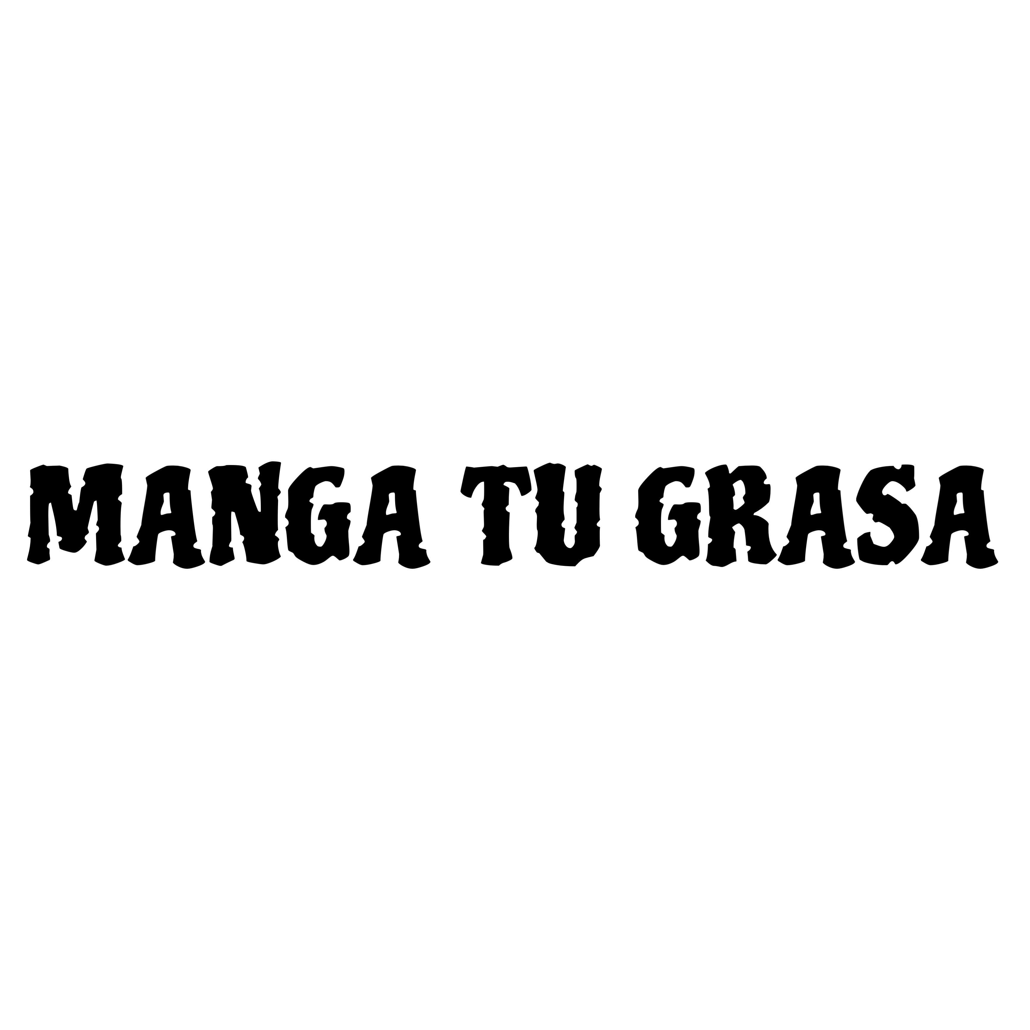 MANGA TU GRASA